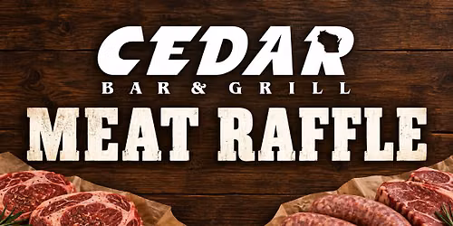 Meat Raffle - Cedar Bar & Grill