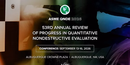 QNDE 2026: 53rd Annual Review of Progress in Quantitative Nondestructive Evaluation