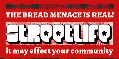 Streetlife Bread Menace Fundraiser