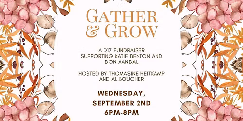 Gather & Grow: D17 Candidate Fundraising Event