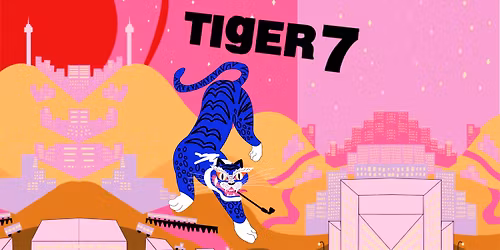 Tiger 7 @LowDown (Return Show, Reserved Seats)