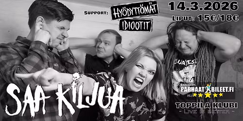 Saa kiljua & Hy\u00f6dytt\u00f6m\u00e4t idiootit