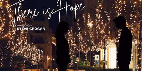 THERE IS HOPE - 11\/22\/2026 - (Early Bird Sale Ends 9\/5\/2026)