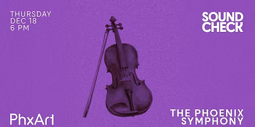 SOUNDCHECK: The Phoenix Symphony