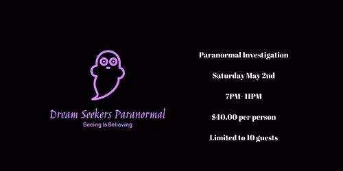 Paranormal Investigation with Dream Seekers Paranormal