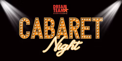 Dream Team Cabaret Night