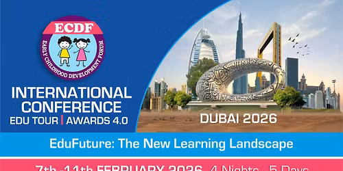 ECDF International Conference | Edu Tour 4.0 - DUBAI