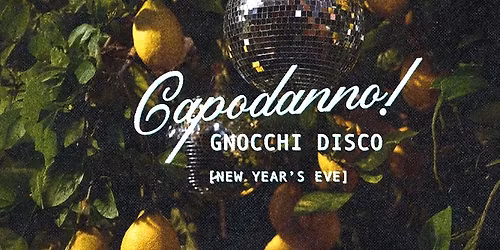 Capodanno! Gnocchi Disco (New Year's Eve)