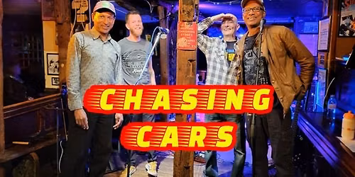 CHASING CARS gig