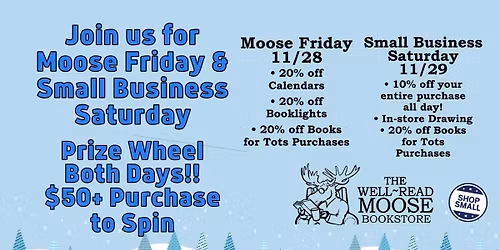 Moose Friday & Small Business Saturday