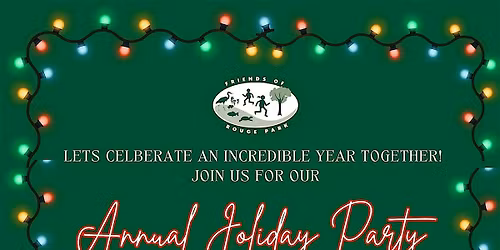Friends of Rouge Park Annual Holiday Party 2025