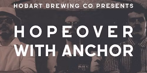 HOPEOVER WITH ANCHOR - Hungover w\/ Kids - 2 night EP launch. Huh?