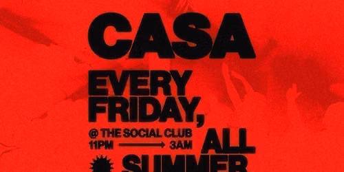 CASA: FRIDAY AT THE SOCIAL CLUB \/\/ 25-26 SEASON CLOSING PARTY \/\/ FREE TICKETS BEFORE 12