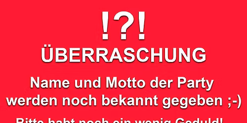 \u00dcBERRASCHUNGSPARTY