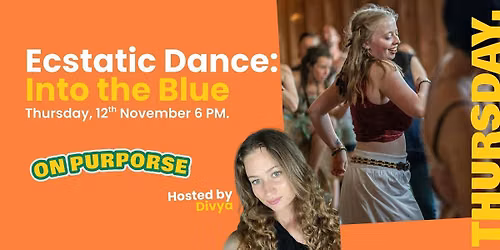 Ecstatic Dance: Into the Blue