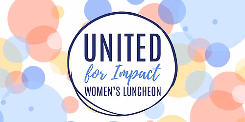 United for Impact Women\u2019s Luncheon