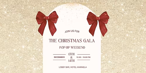 The Christmas Gala Pop-Up Weekend | Hotel Marinela