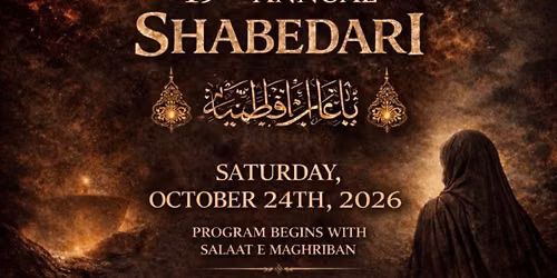 19th Annual AGA Shabedari Ayyam e Fatimiya 