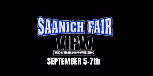 VIPW INVADES THE SAANICH FAIR
