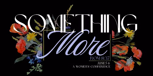 Something More - Women's Conference