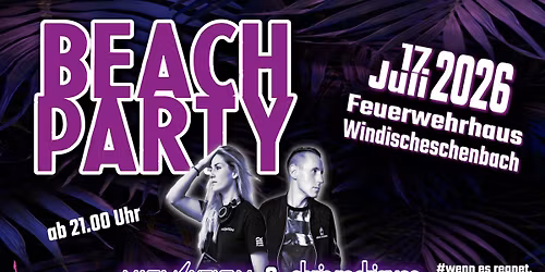 Beach Party - Windischeschenbach feiert den Sommer