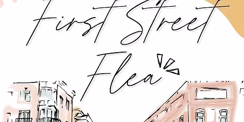 The First Street Flea Market!