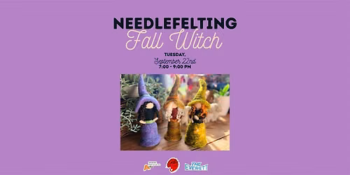 Needle Felting Workshop Fall Witch