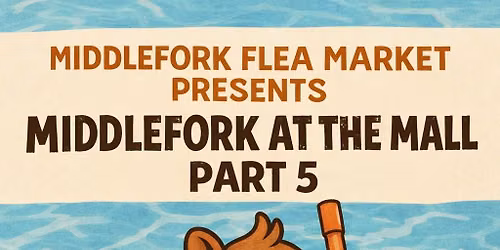 Middlefork at the Mall Part 5