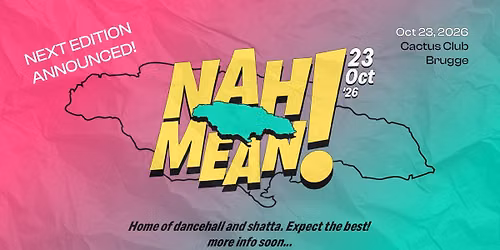 NAH MEAN PARTY - home of dancehall and shatta - more info soon...