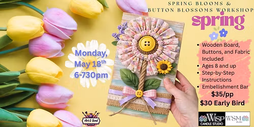 \ud83c\udf3cMake It Monday at WISP on White: Spring Blooms & Button Blossoms Workshop 