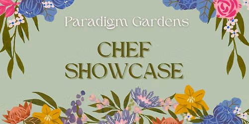 Paradigm Gardens Chef Showcase | New Orleans
