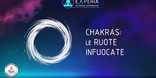 CHAKRA: LE RUOTE INFUOCATE