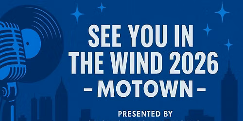 See you in the Wind- Motown Edition 2027