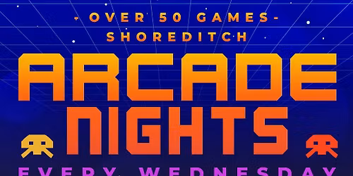 Arcade Nights Every Wednesday @ NQ64 Shoreditch