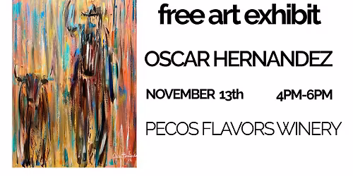 FREE Art Exhibit Featuring Oscar Hernandez 
