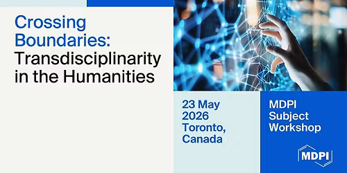 MDPI Subject Workshop | Transdisciplinarity in the Humanities