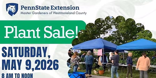Penn State Master Gardeners of Westmoreland County Plant Sale