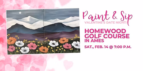 Valentine's Date Night Paint & Sip at Homewood Golf Club in Ames!