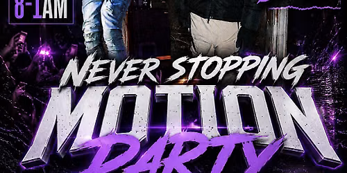 Never Stopping Motion Party