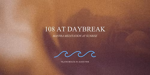 108 At Daybreak: Mantra Meditation Practice 