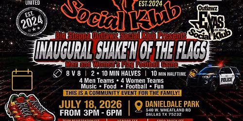 Big Steppa Outlawz Social Klub Presents Shake\u2019n of The Flags Football Game