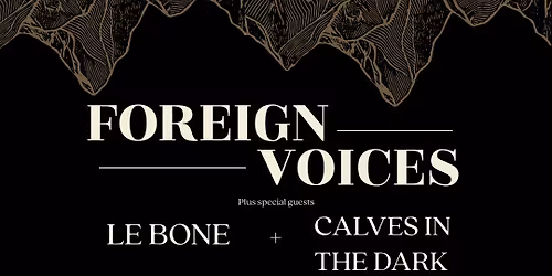 Foreign Voices @ Twisted Tongue \/ Whitehaven