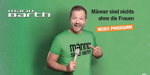 Mario Barth: M\u00e4nner sind nichts ohne die Frauen! | NEUES PROGRAMM