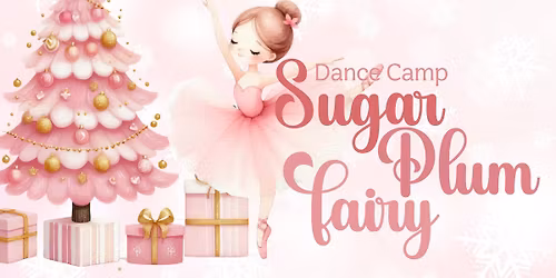 Dance Camp: Sugar Plum Fairy