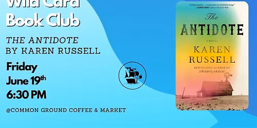 Wild  Card Book Club - The Antidote by Karen Russell