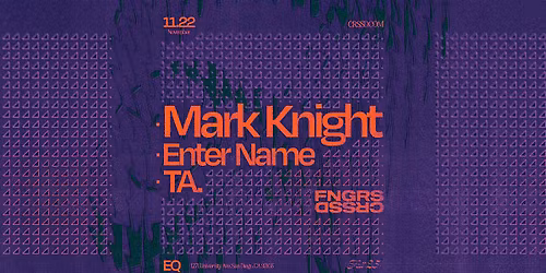 FNGRS CRSSD presents Mark Knight