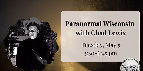Paranormal Wisconsin w\/ Chad Lewis