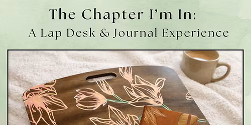 The Chapter I\u2019m In: A Lap Desk & Journal Experience
