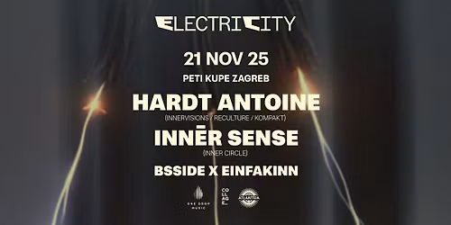 ElectriCity with Hardt Antoine, Inn\u0113r Sense, BSSIDE and Einfakinn | Zagreb