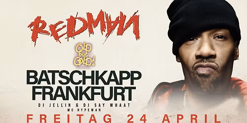 Old but Gold \u00dc30 Hip Hop Party w\/ Redman (USA) @ Batschkapp